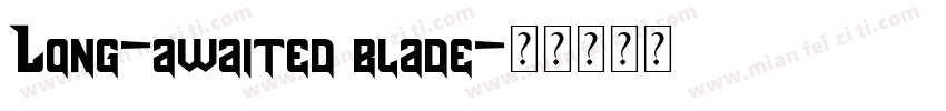 Long-awaited blade字体转换